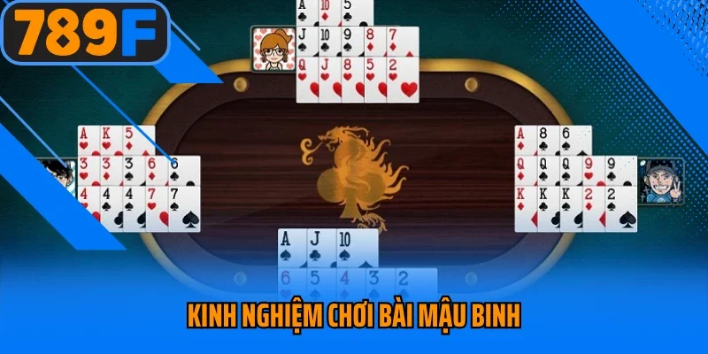 Kinh nghiệm chơi bài Mậu Binh